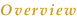 Overview